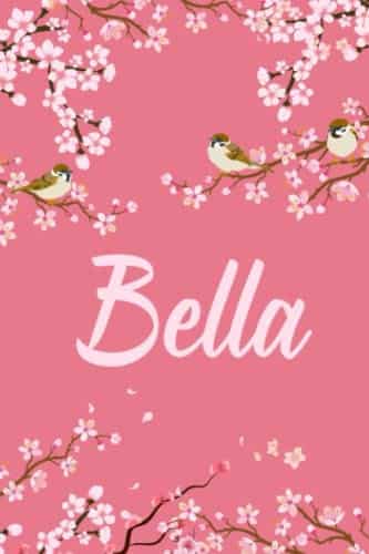 Bella Cute Personalized Notebook With Name For Bella  Great Journal Gift Idea, X, Pages