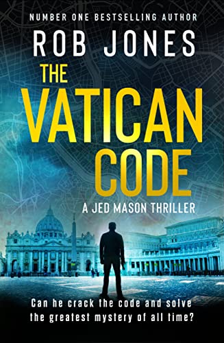 The Vatican Code The Brand New, Fast Paced, Gripping Action Adventure Thriller (Jed Mason Book )