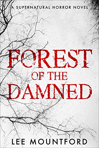 Forest Of The Damned Book In The Supernatural Horror Series (Supernatural Horror Novel Series)