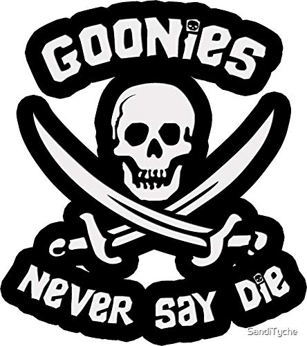 Goonies Never Say Die   My Sticker Design   Sticker Graphic