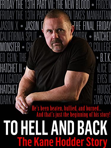 To Hell And Back The Kane Hodder Story