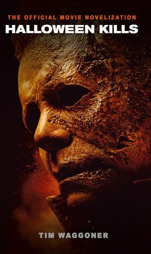 Halloween Kills The Official Movie Novelization